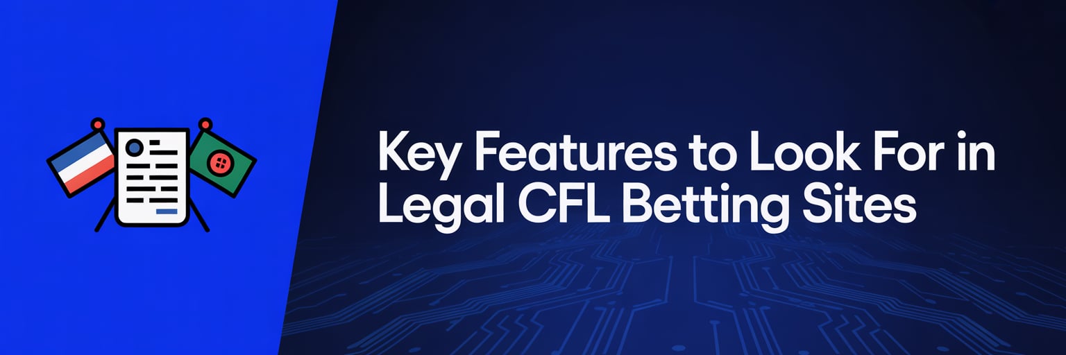 Key Features to Look for in Legal CFL Betting Sites